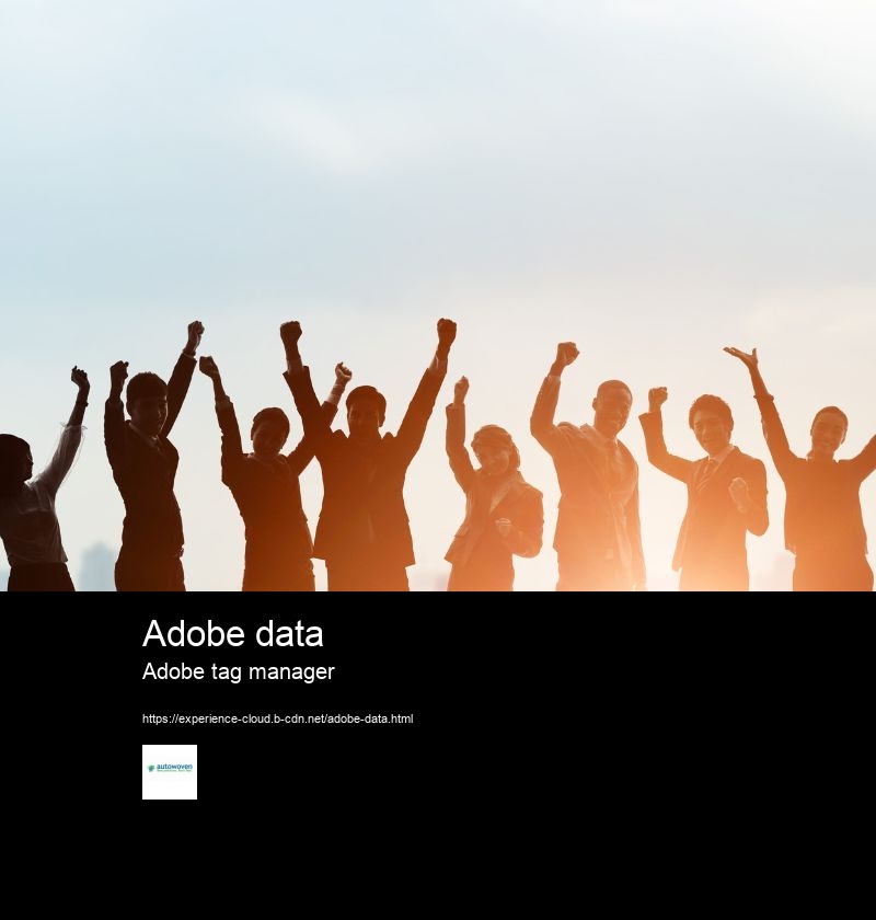 Adobe data Adobe tag manager What features does Adobe Campaign Manager offer in conjunction with Adobe Tag Manager?
