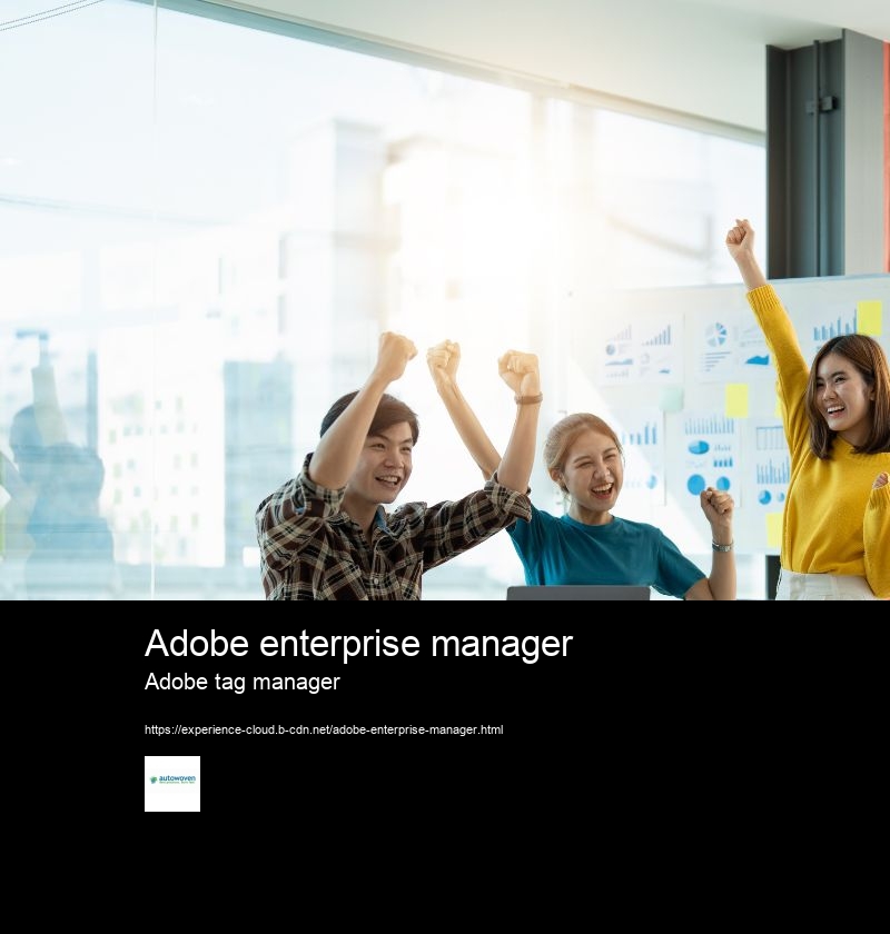 Adobe enterprise manager Adobe tag manager How can Adobe Tag Manager enhance the digital journey experience?